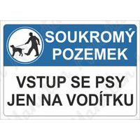 Příkazové tabulky - Soukromý pozemek vstup se psy jen na vodítku