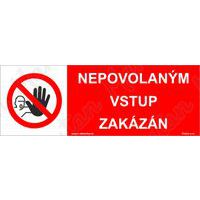 Zákazové tabulky - Nepovolaným vstup zakázán