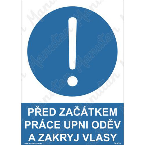 Příkazové tabulky - Před začátkem práce upni oděv a zakryj vlasy