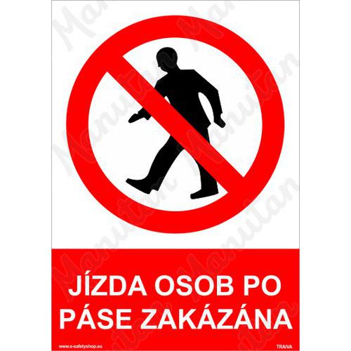 Zákazové tabulky - Jízda osob po páse zakázána