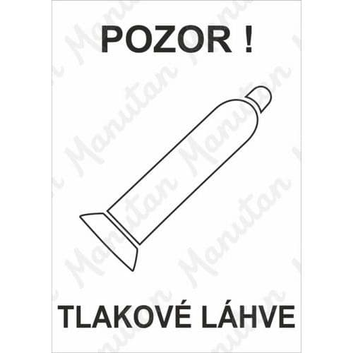 Výstražné tabulky - Pozor tlakové láhve