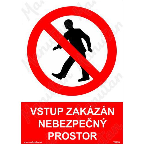 Zákazové tabulky - Vstup zakázán, nebezpečný prostor