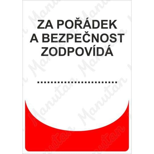 Informační tabulky - Za pořádek a bezpečnost zodpovída