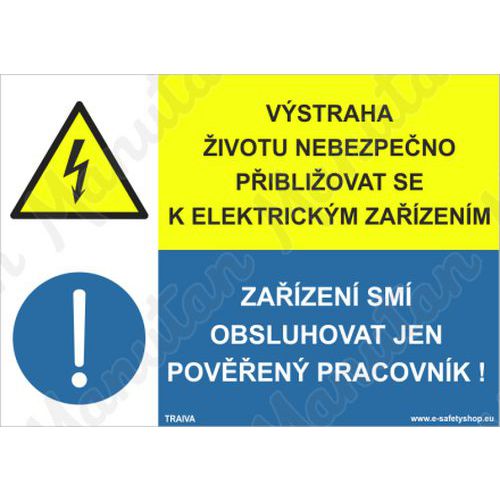 Výstražné tabulky - Výstraha životu nebezpečno přibližovat se k elektrickým zařízením