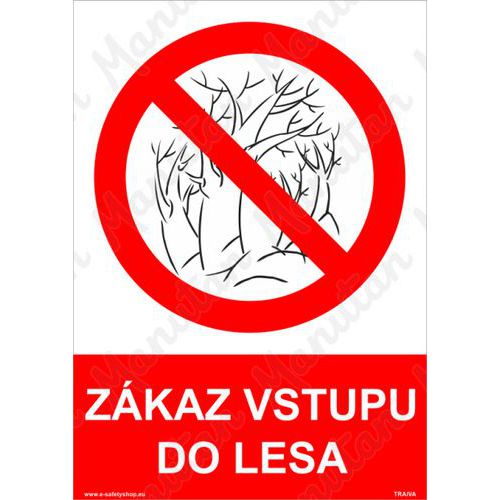 Zákazové tabulky - Zákaz vstupu do lesa