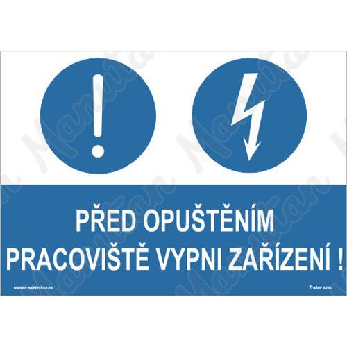 Příkazové tabulky - Před opuštěním pracoviště vypni zařízení