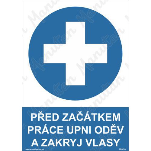 Příkazové tabulky - Před začátkem práce upni oděv a zakryj vlasy