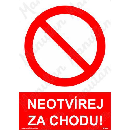 Zákazové tabulky - Neotvírej za chodu