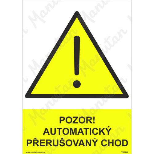 Výstražné tabulky - Pozor automatický přerušovaný chod