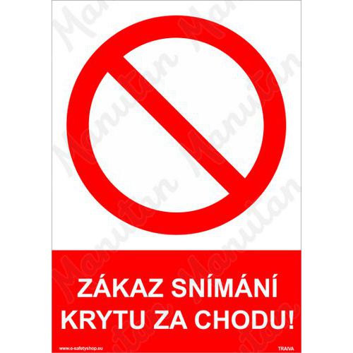 Zákazové tabulky - Zákaz snímání krytu za chodu