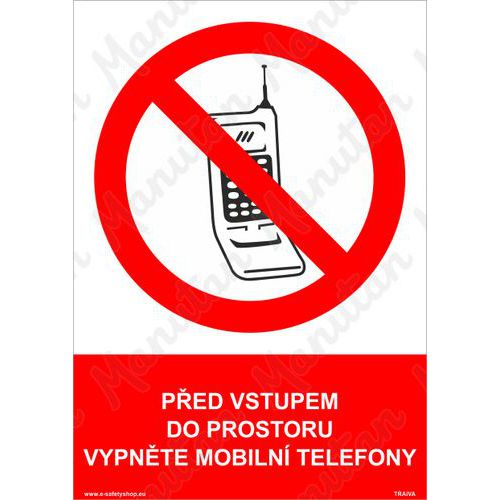 Zákazové tabulky - Před vstupem do prostoru vypněte mobilní telefony