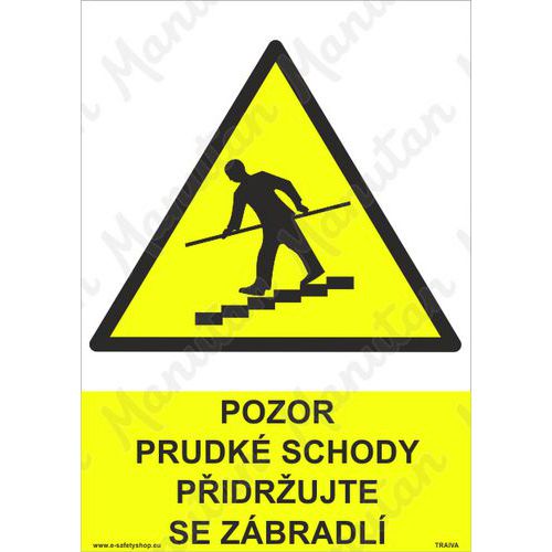 Výstražné tabulky - Pozor prudké schody přidržujte se zábradlí