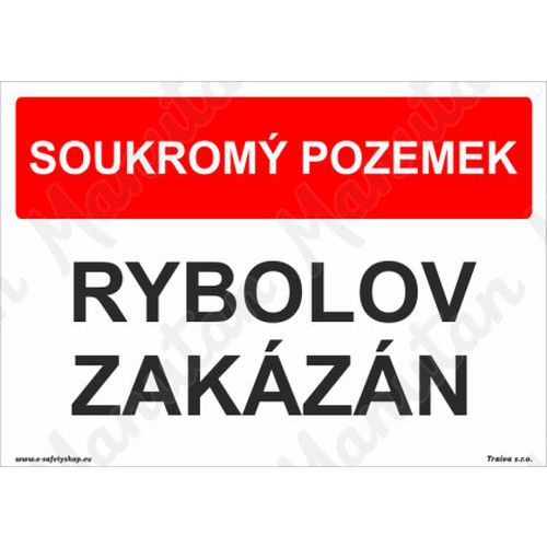 Zákazové tabulky - Soukromý pozemek rybolov zakázán