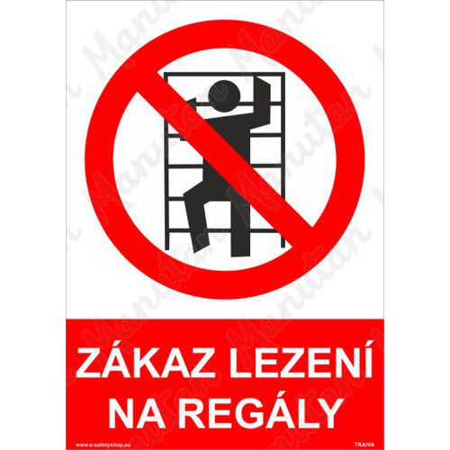 Zákazové tabulky - Zákaz lezení na regály