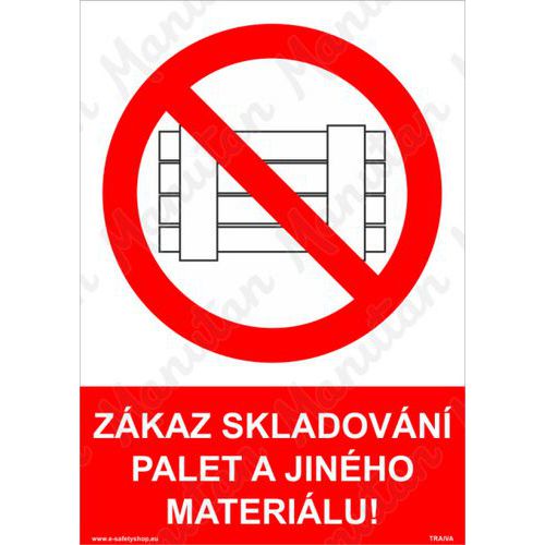 Zákazové tabulky - Zákaz skladování palet a jiného materiálu