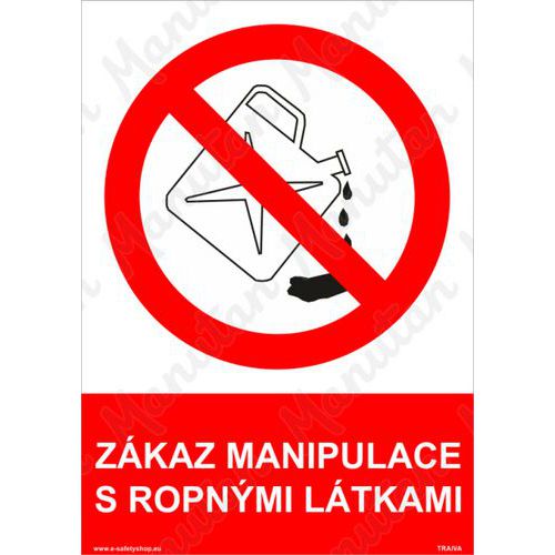 Zákazové tabulky - Zákaz manipulace s ropnými látkami