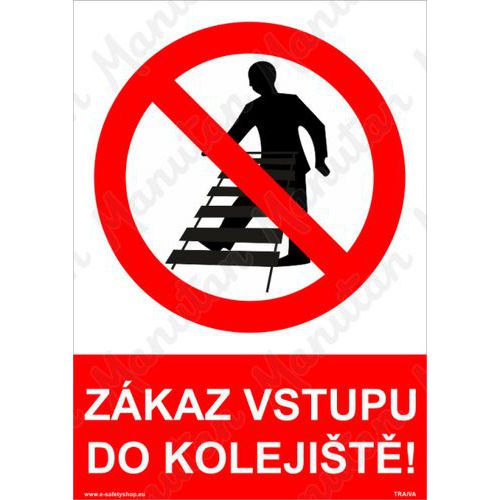 Zákazové tabulky - Zákaz vstupu do kolejiště