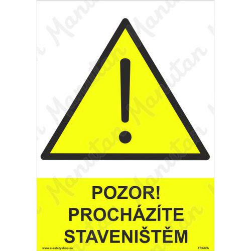 Výstražné tabulky - Pozor procházíte staveništěm