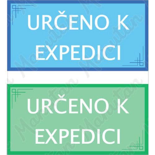 Informační tabulky - Určeno k expedici