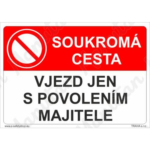 Zákazové tabulky - Soukromá cesta vjezd jen s povolením majitele