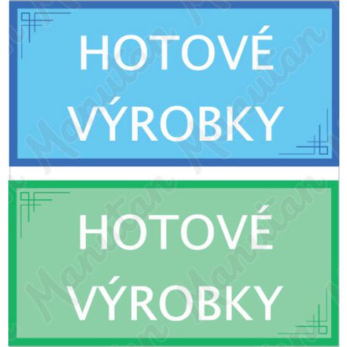 Informační tabulky - Hotové výrobky