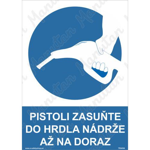 Příkazové tabulky - Pistoli zasuňte do hrdla nádrže až na doraz