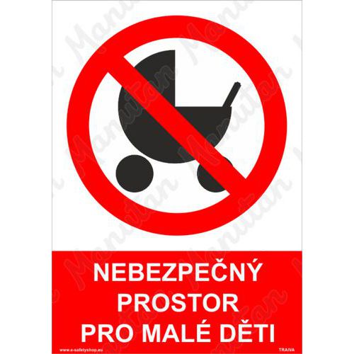 Zákazové tabulky - Nebezpečný prostor pro malé děti