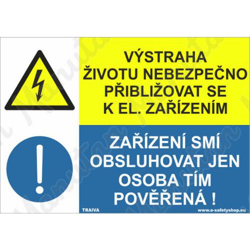 Výstražné tabulky - Výstraha životu nebezpečno přibližovat se k elektrickým zařízením