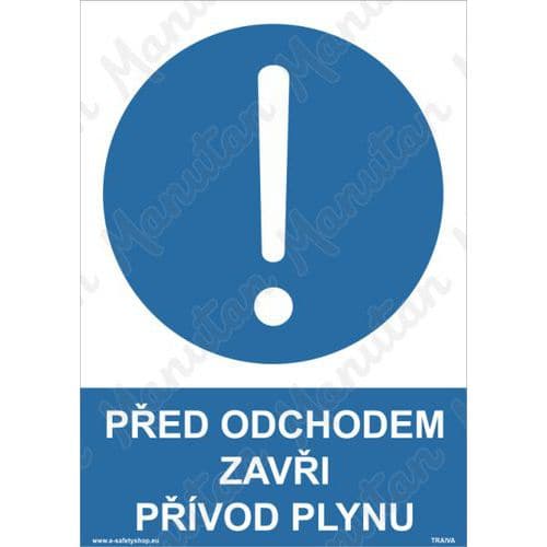 Příkazové tabulky - Před odchodem zavři přívod plynu