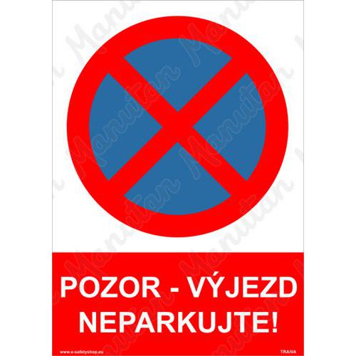 Zákazové tabulky - Pozor výjezd neparkujte