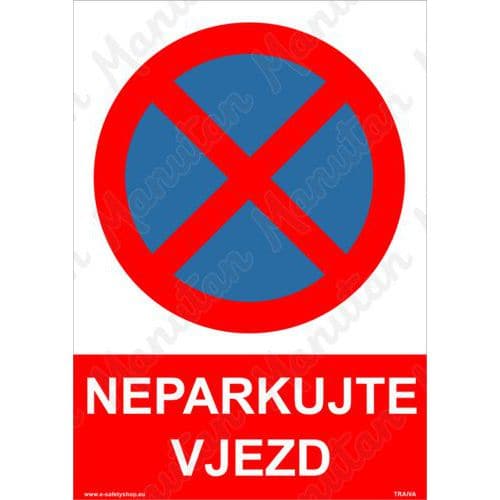 Zákazové tabulky - Neparkujte vjezd