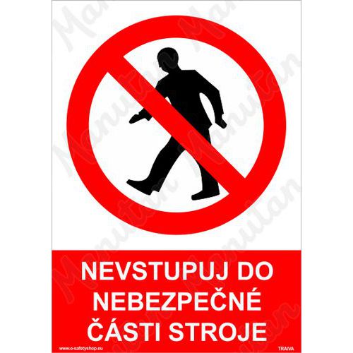 Zákazové tabulky - Nevstupuj do nebezpečné části stroje