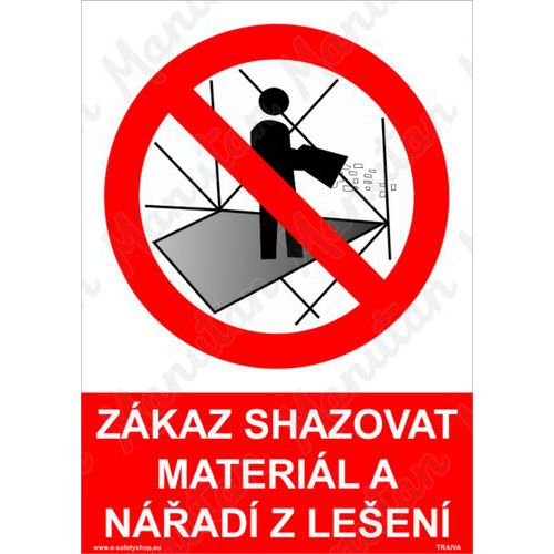 Zákazové tabulky - Zákaz shazovat materiál a nářadí z lešení