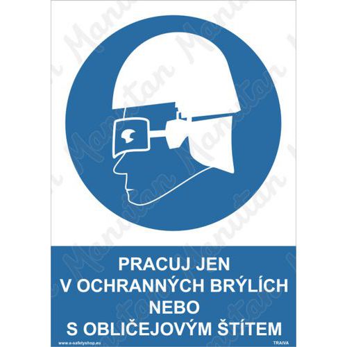 Příkazové tabulky - Pracuj jen v ochranných brýlích nebo s obličejovým štítem