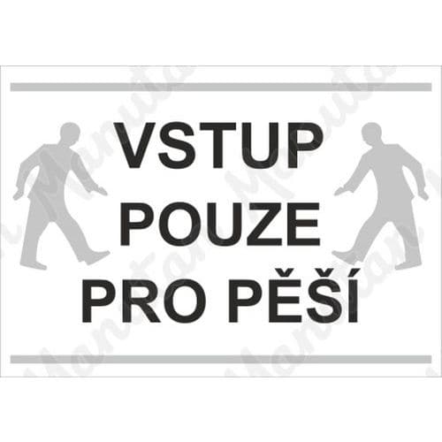 Příkazové tabulky - Vstup pouze pro pěší