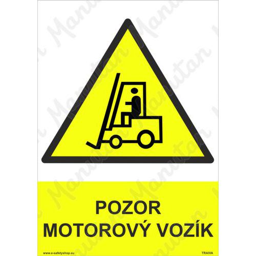 Výstražné tabulky - Pozor motorový vozík