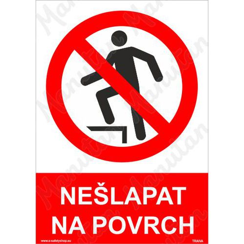 Zákazové tabulky - Nešlapat na povrch