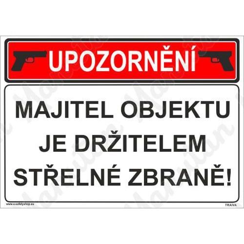 Výstražné tabulky - Majitel objektu je držitelem střelné zbraně