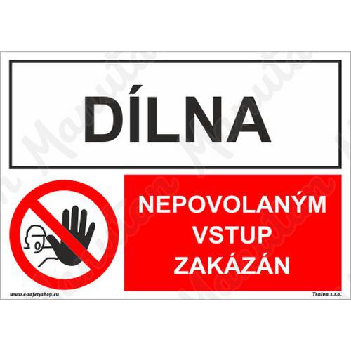 Zákazové tabulky - Dílna nepovolaným vstup zakázán