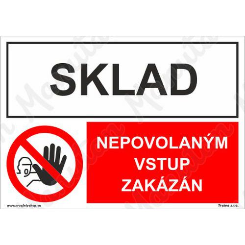 Zákazové tabulky - Sklad nepovolaným vstup zakázán