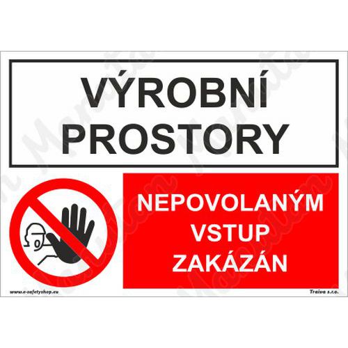 Zákazové tabulky - Výrobní prostory nepovolaným vstup zakázán