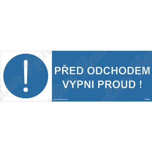 Příkazové tabulky - Před odchodem vypni proud