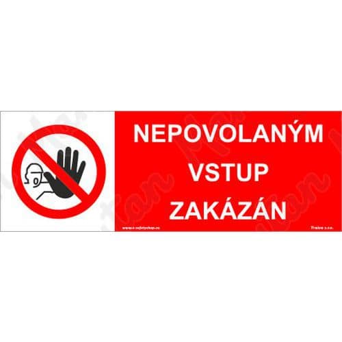 Zákazové tabulky - Nepovolaným vstup zakázán