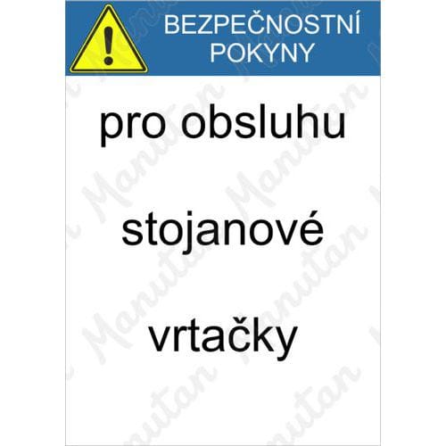 Informační tabulky - Pro obsluhu stojanové vrtačky