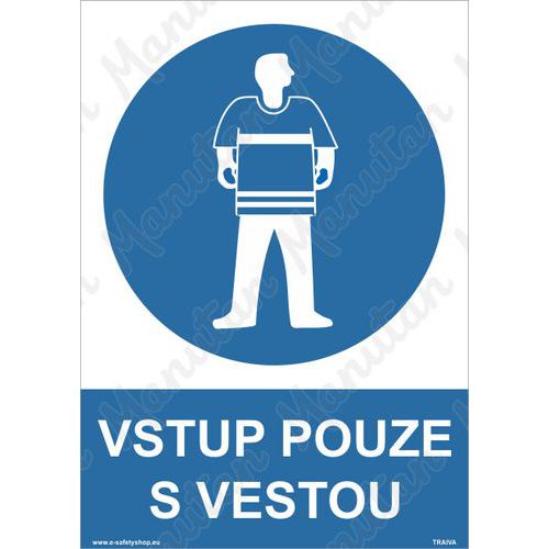 Příkazové tabulky - Vstup pouze s vestou