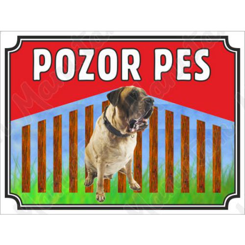 Výstražné tabulky - Pozor pes - Mastif