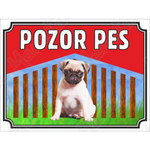 Výstražné tabulky - Pozor pes - Mops