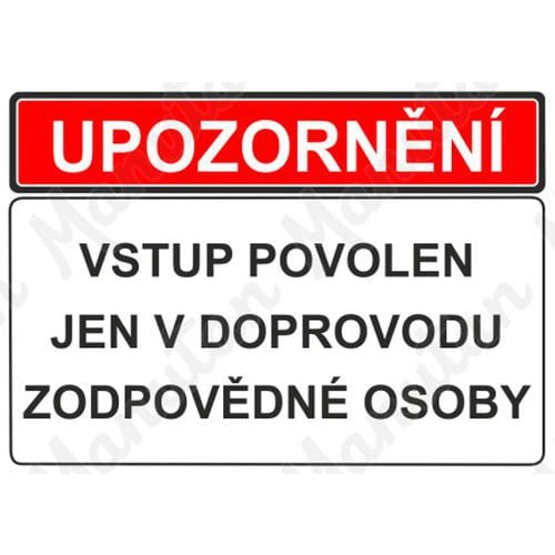 Zákazové tabulky - Upozornění vstup povolen jen v doprovodu zodpovědné osoby