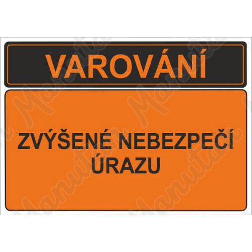 Výstražné tabulky - Varování zvýšené nebezpečí úrazu