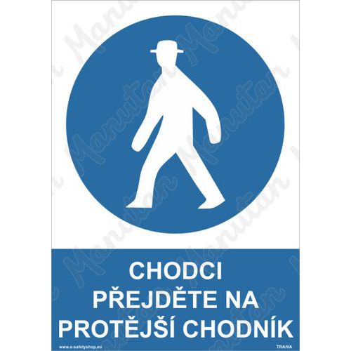 Příkazové tabulky - Chodci přejděte na protější chodník